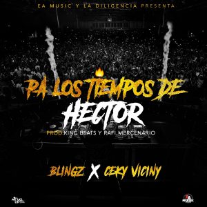 Blingz, Ceky Viciny – Pa Los Tiempos de Hector